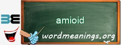 WordMeaning blackboard for amioid
